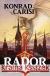Rador der Gerechte Carisi, Konrad 9783754128602 epubli
