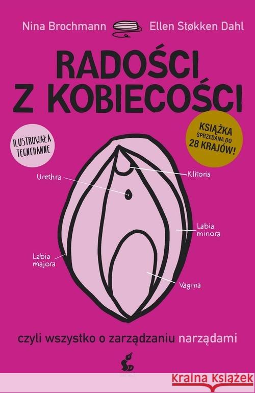 Radości z kobiecości, czyli wszystko o... Brochmann Nina Stoken Dahl Ellen 9788381101387 Sonia Draga - książka