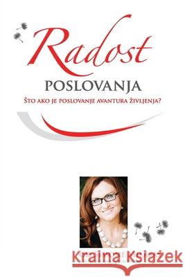 Radost poslovanja - Joy of Business Croatian Milasas, Simone 9781939261755 Access Consciousness Publishing Company - książka