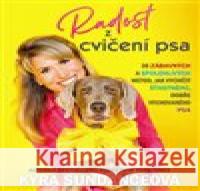 Radost z cvičení psa Kyra Sundanceová 9788027602360 Slovart - książka