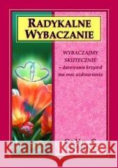 Radykalne wybaczanie w.2022 Colin C. Tipping 9788361987598 Medium - książka