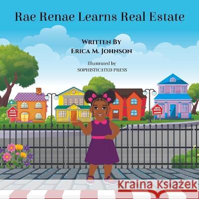 Rae Renae Learns Real Estate Erica Johnson   9798218109943 Erica M. Johnson - książka