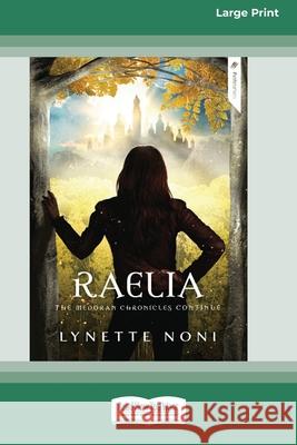 Raelia: The Medoran Chronicles (book 2) [Standard Large Print 16 Pt Edition] Lynette Noni 9780369372956 ReadHowYouWant - książka