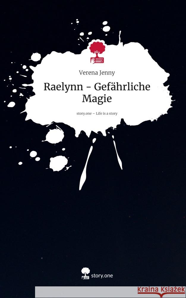 Raelynn - Gefährliche Magie. Life is a Story - story.one Jenny, Verena 9783711801524 Storylution - książka