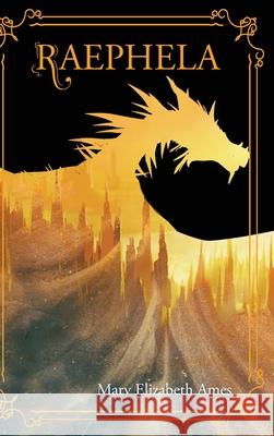 Raephela Mary Elizabeth Ames 9781646635016 Koehler Books - książka