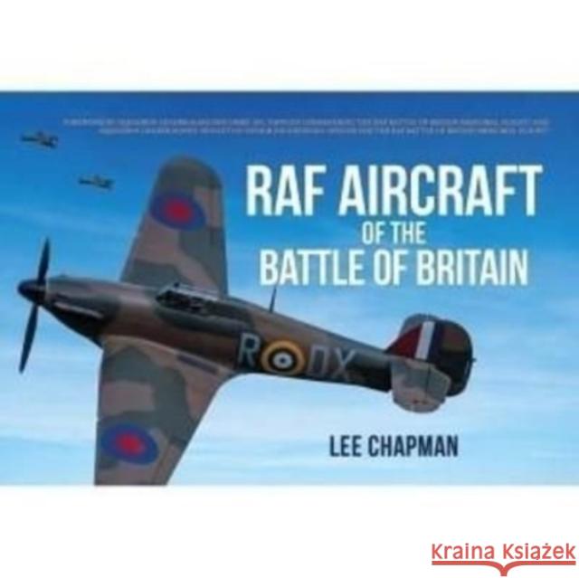 RAF Aircraft of the Battle of Britain Lee Chapman 9781913295820 CRECY PUBLISHING LIMITED - książka