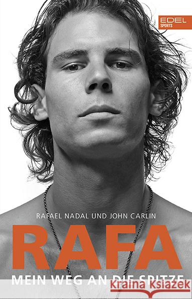 Rafa. Mein Weg an die Spitze Nadal, Rafael, Carlin, John 9783985880140 Edel Sports - ein Verlag der Edel Verlagsgrup - książka