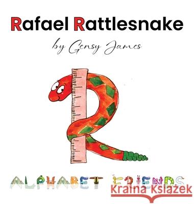 Rafael Rattlesnake: A Story About Saying Sorry Gensy James Amurtha Godage 9781968704438 Gensy James - książka