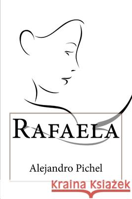 Rafaela Alejandro Pichel 9781723187353 Createspace Independent Publishing Platform - książka