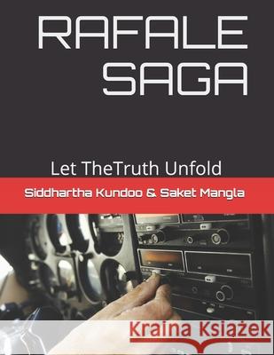 Rafale Saga: Let TheTruth Unfold Siddhartha Kundoo 9781099308284 Independently Published - książka