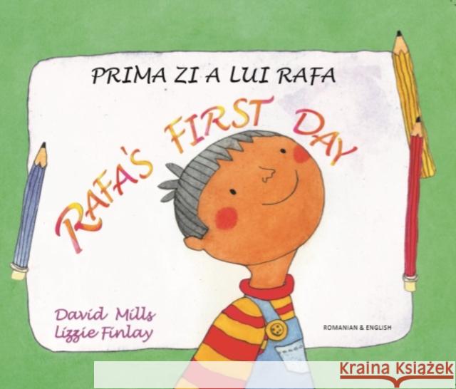 Rafa's first day Romanian and English David Mills 9781787847118 Mantra Lingua - książka