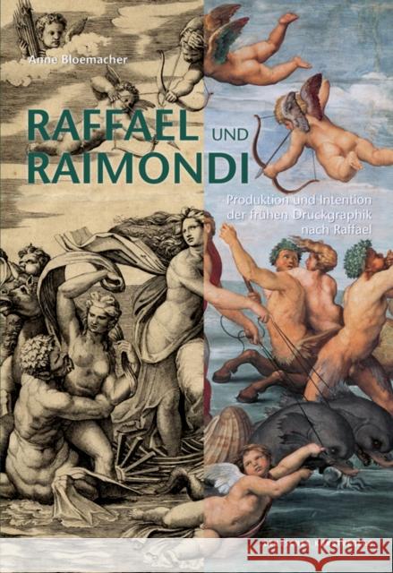 Raffael und Raimondi : Produktion und Intention der frühen Druckgraphik nach Raffael Bloemacher, Anne 9783422073562 Deutscher Kunstverlag - książka