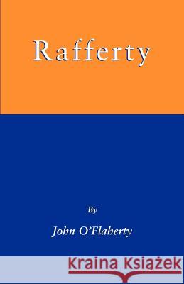 Rafferty John O'Flaherty 9781412003025 Trafford Publishing - książka