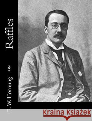 Raffles E. W. Hornung 9781519700353 Createspace Independent Publishing Platform - książka