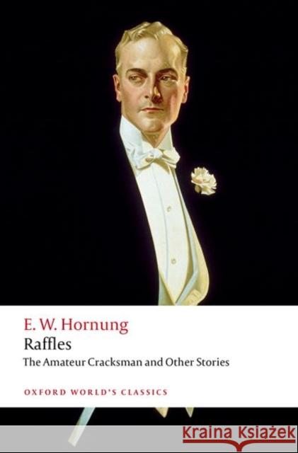 Raffles: The Amateur Cracksman E. W. Hornung 9780192866349 Oxford University Press - książka