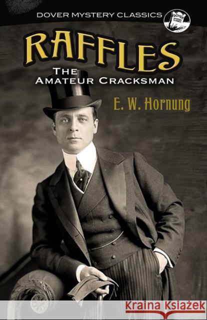 Raffles: The Amateur Cracksman E. W. Hornung 9780486823515 Dover Publications - książka