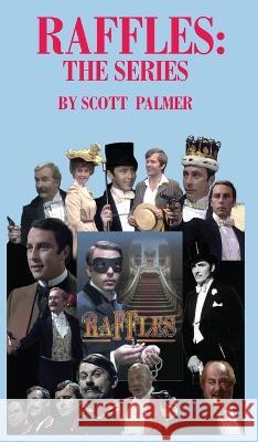 Raffles: The Series Scott V Palmer   9781087958309 IngramSpark - książka