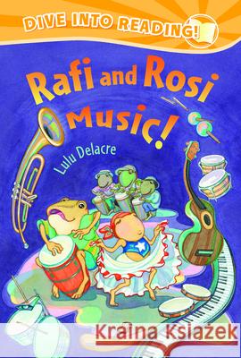 Rafi and Rosi Music! Lulu Delacre Lulu Delacre 9780892394319 Children's Book Press (CA) - książka