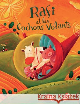 Rafi et les cochons volants Girard, Roge 9780998074276 Valerie Coulman - książka