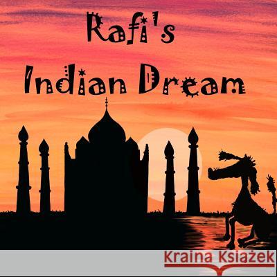 Rafi's Indian Dream Nicola Gothard, Sarah Waterfield 9780993463129 Tolfa - książka