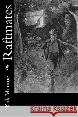 Raftmates Kirk Munroe 9781974082247 Createspace Independent Publishing Platform - książka