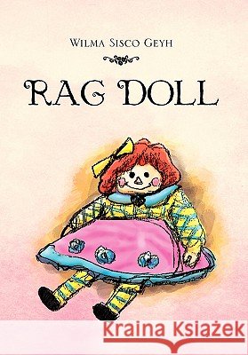 Rag Doll Wilma Sisco Geyh 9781453592915 Xlibris Corporation - książka