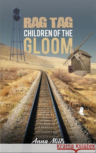 Rag Tag Children of the Gloom Anna Mills 9781398417762 Austin Macauley Publishers - książka