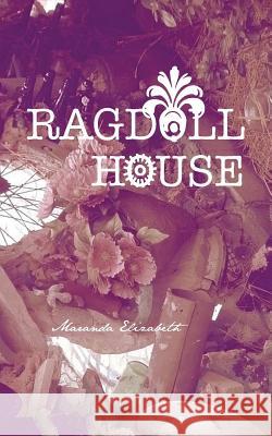 Ragdoll House Maranda Elizabeth 9781481739818 Authorhouse - książka