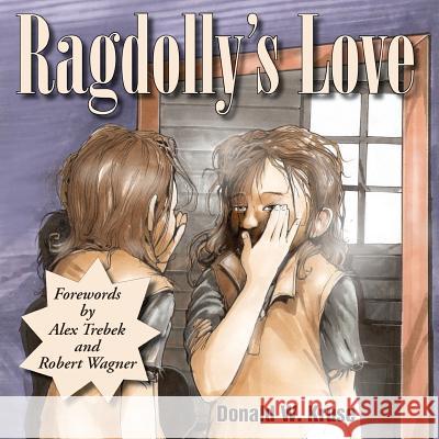 Ragdolly's Love Donald W. Kruse Alex Trebek Robert Wagner 9780998197289 Zaccheus Entertainment - książka