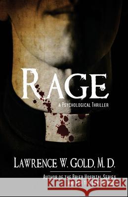 Rage: A Forensic Mystery and Suspense Thriller Lawrence W. Gol Dawne Dominique Donna Eastman 9781481135306 Createspace - książka