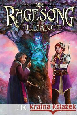 Ragesong: Alliance J. R. Simmons 9781944137113 Magic Unleashed - książka