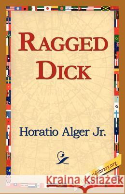 Ragged Dick Horatio Alger 9781421815572 1st World Library - książka