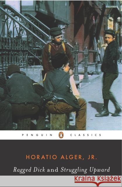 Ragged Dick and Struggling Upward Horatio Alger Carl Bode 9780140390339 Penguin Books - książka