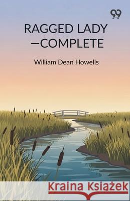 Ragged Lady - Complete William Dean Howells 9789374838792 Double 9 Books - książka
