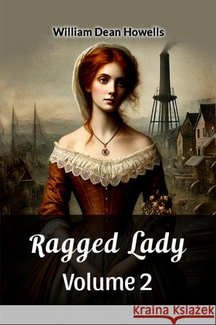 Ragged Lady Volume 2 William Dean Howells 9789364283977 Double 9 Books - książka