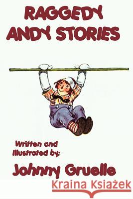 Raggedy Andy Stories - Illustrated Johnny Gruelle Johnny Gruelle  9781617205088 Wilder Publications, Limited - książka