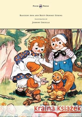 Raggedy Ann and Betsy Bonnet String - Illustrated by Johnny Gruelle Gruelle, Johnny 9781447477488 Pook Press - książka