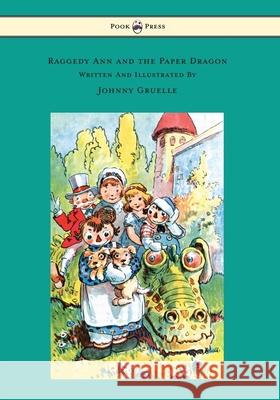 Raggedy Ann and the Paper Dragon - Illustrated by Johnny Gruelle Johnny Gruelle Johnny Gruelle  9781473320871 Pook Press - książka