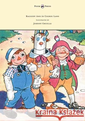 Raggedy Ann in Cookie Land - Illustrated by Johnny Gruelle Johnny Gruelle Johnny Gruelle 9781447477181 Pook Press - książka