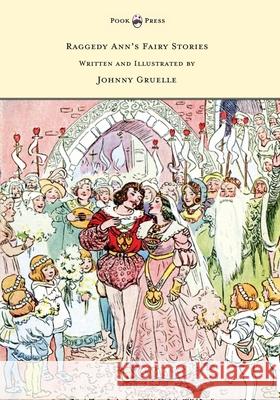 Raggedy Ann's Fairy Stories - Written and Illustrated by Johnny Gruelle Johnny Gruelle Johnny Gruelle  9781473320970 Pook Press - książka