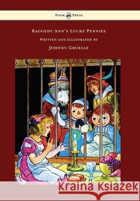 Raggedy Ann's Lucky Pennies - Illustrated by Johnny Gruelle Johnny Gruelle Johnny Gruelle  9781473320994 Pook Press - książka