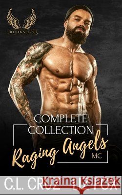 Raging Angels MC: The Complete Collection Liz Fox C L Cruz  9798764285481 Independently Published - książka
