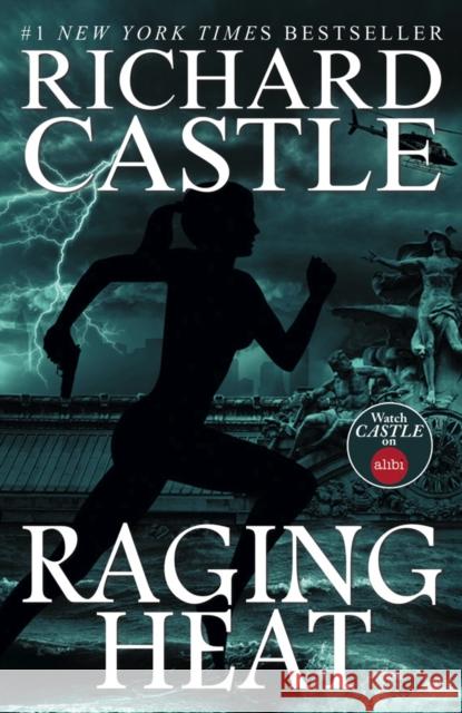 Raging Heat (Castle) Richard Castle 9781783295333 Titan Books Ltd - książka
