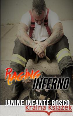 Raging Inferno Janine Infant 9781720121541 Independently Published - książka