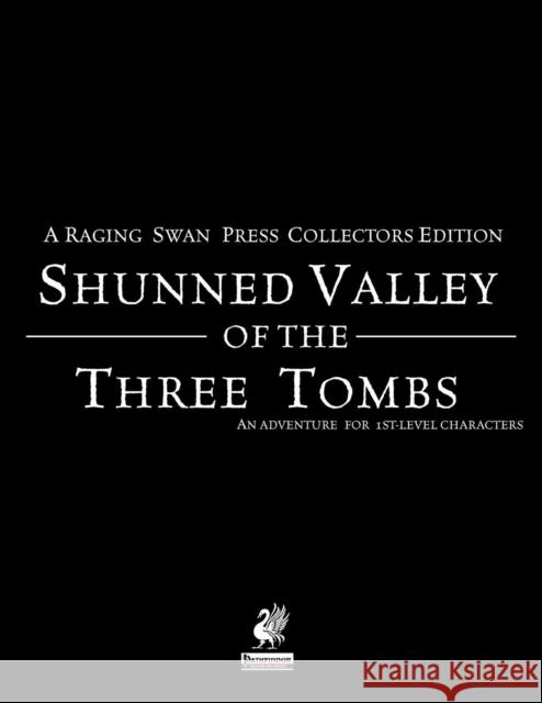 Raging Swan's Shunned Valley of the Three Tombs Creighton Broadhurst John Bennett 9780993108297 Greyworks - książka
