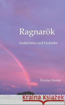 Ragnarök: Gedächtnis und Gedanke Bassin, Frauke 9783740711795 Twentysix - książka