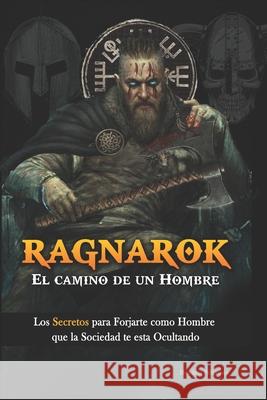 Ragnarok: El Camino de un Hombre Hombres Peligrosos   9798849506050 Independently Published - książka