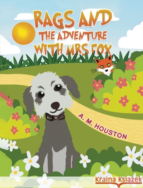 Rags and the Adventure with Mrs Fox A. M. Houston 9781035830145 Austin Macauley Publishers - książka