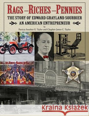 Rags, Riches, Pennies - The story of Edward Grayland Sourbier Patricia Taylor, James Taylor 9781734738162 Catch-A-Winner Publishing, LLC - książka