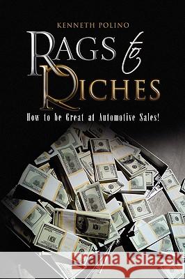 Rags to Riches Kenneth Polino 9781441551306 Xlibris Corporation - książka